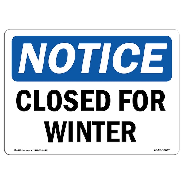 Safety Sign, OSHA Notice, 3.5" Height, Closed For Winter Sign, Landscape, 10PK